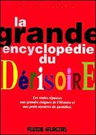 Couverture du livre « La grande encyclopedie du derisoire t1 - les vraies reponses aux grandes enigmes de l'histoire et au » de Bruno Leandri aux éditions Fluide Glacial