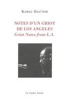 Couverture du livre « Notes d'un griot de Los Angeles ; griot notes from L.A. » de Kamau Daaood aux éditions Castor Astral