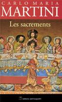 Couverture du livre « Les sacrements » de Carlo Maria Martini aux éditions Saint Augustin