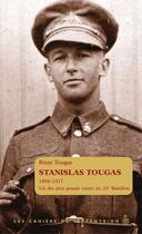 Couverture du livre « Stanislas Tougas 1896-1917 ; l'un des plus grands coeurs du 22e bataillon » de Remi Tougas aux éditions Pu Du Septentrion