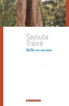 Couverture du livre « Belle en savane » de Traore Sayouba aux éditions Vents D'ailleurs