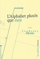 Couverture du livre « L'alphabet plutôt que rien » de Constance Chlore aux éditions Eoliennes