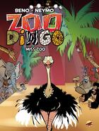 Couverture du livre « Zoo dingo T.2 ; miss zoo » de Beno et Neymo aux éditions P'tit Louis