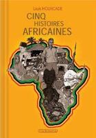 Couverture du livre « Cinq histoires africaines » de Louis Hourcade aux éditions Via Romana