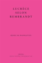 Couverture du livre « Lucrece selon rembrandt - une question de restauration » de Riedmatten Henri De aux éditions Inha
