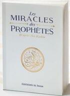 Couverture du livre « Les miracles des prophètes » de Moubarak Sayyid aux éditions Al Imam