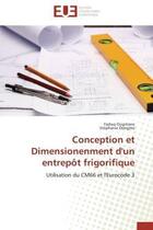 Couverture du livre « Conception et dimensionenment d'un entrepot frigorifique - utilisation du cm66 et l'eurocode 3 » de Ougrirane/Dongmo aux éditions Editions Universitaires Europeennes