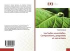 Couverture du livre « Les huiles essentielles: Compositions, propriétés et extractions » de Mohamed Ali Bouzidii aux éditions Editions Universitaires Europeennes