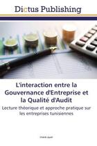 Couverture du livre « L'interaction entre la Gouvernance d'Entreprise et la Qualité d'Audit » de Chakib Ayadi aux éditions Dictus