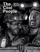 Couverture du livre « Maxim marmur the coal people » de Marmur Maxim aux éditions Damiani