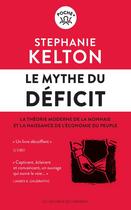 Couverture du livre « Le mythe du déficit » de Stephanie Kelton aux éditions Les Liens Qui Liberent