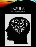 Couverture du livre « Insula » de Claire Madison aux éditions Librinova