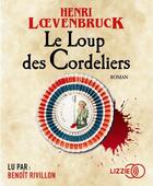 Couverture du livre « Le loup des cordeliers » de Henri Loevenbruck aux éditions Lizzie