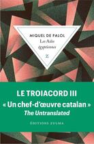 Couverture du livre « Le Troiacord Tome 3 : Les ailes égyptiennes » de Miquel De Palol aux éditions Zulma