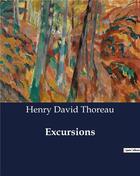 Couverture du livre « Excursions » de Henry David Thoreau aux éditions Culturea