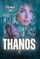 Couverture du livre « Thanos » de Veronique Siard aux éditions Le Lys Bleu