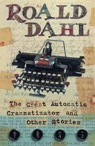 Couverture du livre « The Great Automatic Grammatizator and Other Stories » de Roald Dahl aux éditions Penguin Books Ltd Digital