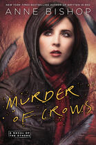 Couverture du livre « Murder of Crows » de Anne Bishop aux éditions Penguin Group Us
