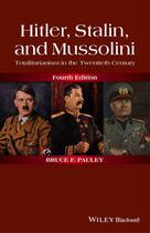 Couverture du livre « Hitler, Stalin, and Mussolini » de Bruce F. Pauley aux éditions Wiley-blackwell
