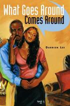 Couverture du livre « What Goes Around Comes Around » de Lee Darrien aux éditions Strebor Books