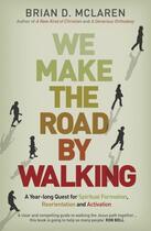 Couverture du livre « We Make the Road by Walking » de D Mclaren Brian aux éditions Hodder And Stoughton Digital