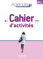 Couverture du livre « Agenda 3 b1.1 cahier d'activites + cd audio » de Bidault/Chort/Kablan aux éditions Hachette Fle