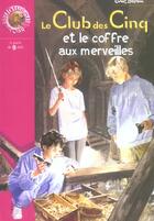 Couverture du livre « Le Club des Cinq Tome 18 : le Club des Cinq et le coffre aux merveilles » de Enid Blyton aux éditions Le Livre De Poche Jeunesse