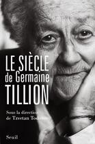 Couverture du livre « Le siècle de Germaine Tillion » de  aux éditions Seuil