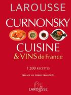 Couverture du livre « Curnonsky ; Cuisine Et Vins De France » de Curnonsky aux éditions Larousse