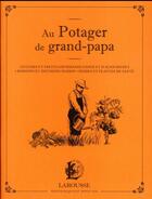 Couverture du livre « Au potager de grand papa » de Serge Schall aux éditions Larousse