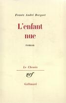 Couverture du livre « L'enfant nue » de Frantz-Andre Burguet aux éditions Gallimard