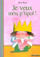 Couverture du livre « Je veux mon p'titpot » de Tony Ross aux éditions Gallimard-jeunesse