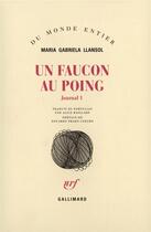 Couverture du livre « Journal, I : Un faucon au poing » de Llansol/Prado Coelho aux éditions Gallimard