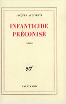 Couverture du livre « Infanticide Preconise » de Jacques Audiberti aux éditions Gallimard