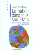Couverture du livre « La Nation dans tous ses états » de Alain Dieckhoff aux éditions Flammarion