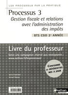 Couverture du livre « Processus 3 bts 2 cgo - gestion fiscale et relations avec l'administration des impots - professeur » de Chamillard/Hingray aux éditions Nathan