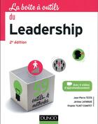 Couverture du livre « La boîte à outils : du leadership (2e édition) » de Jean-Pierre Testa et Virginie Tilhet-Coartet et Jerome Lafargue aux éditions Dunod