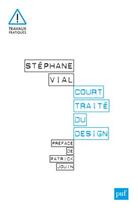 Couverture du livre « Court traité du design » de Stephane Vial aux éditions Puf