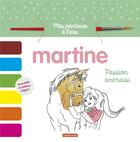 Couverture du livre « Martine : mes peintures à l'eau : passion animaux » de Delahaye Gilbert et Marlier Marcel aux éditions Casterman