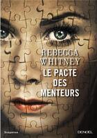 Couverture du livre « Le pacte des menteurs » de Whitney Rebecca aux éditions Denoel