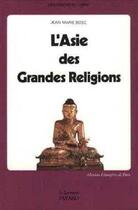 Couverture du livre « L'asie des grandes religions » de  aux éditions Jubile