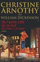 Couverture du livre « De l'autre côté de la nuit : Mrs Clark à Las Vegas » de Christine Arnothy William Dickinson aux éditions Fayard