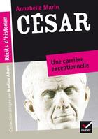 Couverture du livre « César, une carrière exceptionnelle » de Annabelle Marin aux éditions Hatier