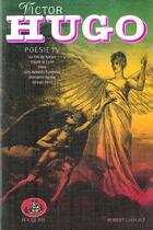 Couverture du livre « Poésie t.4 ; la fin de Satan ; toute la lyre ; Dieu ; les années funestes ; dernière gerbe ; océans vers » de Victor Hugo aux éditions Bouquins