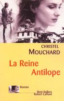 Couverture du livre « La reine antilope » de Christel Mouchard aux éditions Robert Laffont