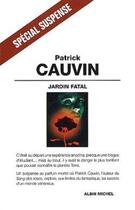 Couverture du livre « Jardin fatal » de Patrick Cauvin aux éditions Albin Michel