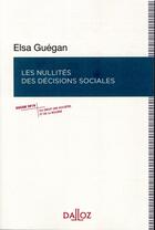 Couverture du livre « Les nullités des décisions sociales » de Elsa Guegan aux éditions Dalloz