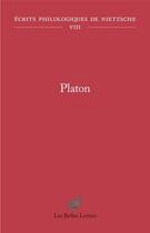 Couverture du livre « Platon » de Friedrich Nietzsche aux éditions Belles Lettres