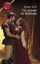 Couverture du livre « Un amour en Bohême » de Joanne Rock aux éditions Harlequin