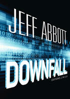 Couverture du livre « Downfall » de Jeff Abbott aux éditions J'ai Lu